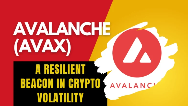 Avalanche (AVAX): A Resilient Beacon in Crypto Volatility